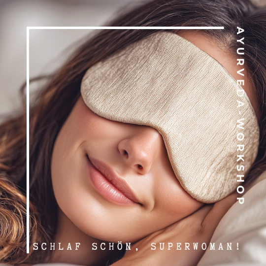 Ayurveda Workshop Braunau BalanceLab Mitzi Engelbutzeder Schlaf schön Superwoman